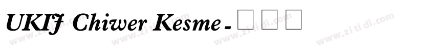 UKIJ Chiwer Kesme字体转换